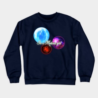 Im a Materia girl, Crewneck Sweatshirt